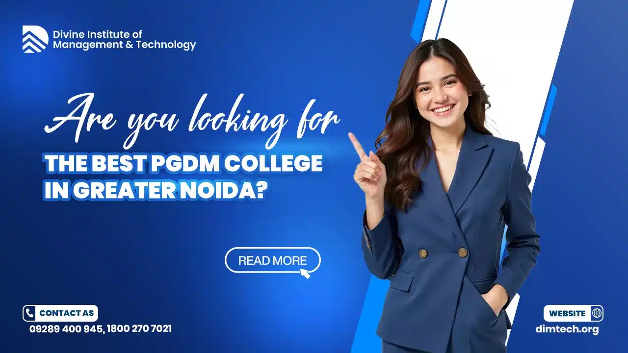 Are You Looking for the Best PGDM College in Greater Noida